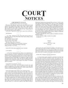 OURT CNOTICES AMENDMENT OF RULE Uniform Rules of the Court of Claims Pursuant to the authority vested in me, and with the advice and consent of the Administrative Board of the Courts, I hereby amend,