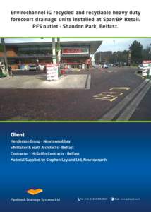 Envirochannel iG recycled and recyclable heavy duty forecourt drainage units installed at Spar/BP Retail/ PFS outlet - Shandon Park, Belfast. Client Henderson Group - Newtownabbey
