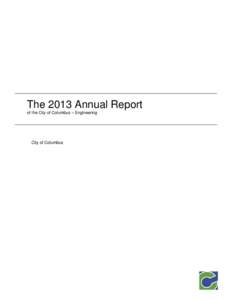 The 2013 Annual Report of the City of Columbus – Engineering City of Columbus  Table of Contents