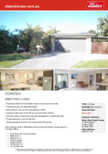 eldersforster.com.au  FORSTER GREAT FAMILY LIVING! * Impressive family home situated in quiet cul-de-sac close to lake