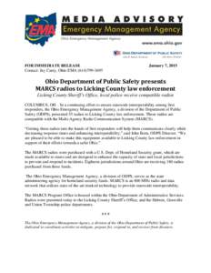FOR IMMEDIATE RELEASE Contact: Jay Carey, Ohio EMA[removed]January 7, 2015  Ohio Department of Public Safety presents