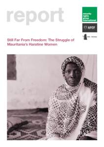 report Still Far From Freedom: The Struggle of Mauritania’s Haratine Women Haratine woman, Nouakchott. Michael Hylton for Anti-Slavery International.