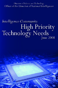 	 High Priority Technology Needs May 19, 2008 The Intelligence Community is composed of 16 different