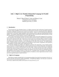Jade: A High-Level, Machine-Independent Language for Parallel Programming Martin C. Rinard, Daniel J. Scales and Monica S. Lam Computer Systems Laboratory Stanford University, CA 94305