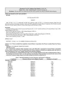 Document: Final Rule, Register Page Number: 29 IR 3350 Source: July 1, 2006, Indiana Register, Volume 29, Number 10 Disclaimer: This document was created from the files used to produce the official CD-ROM Indiana Registe