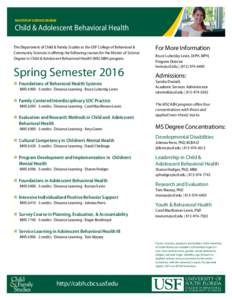 MASTER OF SCIENCE DEGREE  Child & Adolescent Behavioral Health The Department of Child & Family Studies at the USF College of Behavioral & Community Sciences is offering the following courses for the Master of Science De