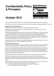 Confidentiality Policy & Principles October 2013 This document outlines BAPAM’s policy for maintaining confidentiality within all operations and services. Further details on procedures are provided in BAPAM’s Data Pr