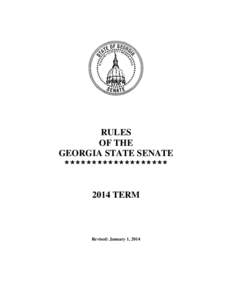 RULES OF THE GEORGIA STATE SENATE ******************* 2014 TERM