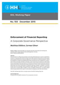 HHL Working Paper No. 150 December 2015 Enforcement of Financial Reporting A Corporate Governance Perspective Matthias Höltken, Germar Ebner