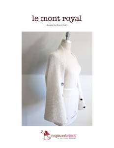 le mont royal  	
   designed	
  by	
  Mona	
  Schmidt