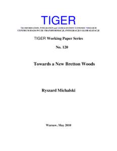 TIGER TRANSFORMATION, INTEGRATION and GLOBALIZATION ECONOMIC RESEARCH CENTRUM BADAWCZE TRANSFORMACJI, INTEGRACJI I GLOBALIZACJI  TIGER Working Paper Series