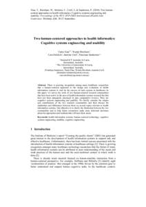 Xiao, T., Broxham, W., Stitzlein, C., Croll, J., & Sanderson, PTwo humancentred approaches to health informatics: Cognitive systems engineering and usability. Proceedings of the WCC IFIP-IMIA International eHea