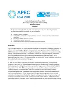 Food Safety Cooperation Forum (FSCF) Partnership Training Institute Network (PTIN) Review of Progress May 2011 The Operational Plan of the PTIN calls for its review after a period of 2 years. According to the plan, key p