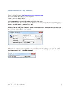 Using SSH to Access Class Web Sites Down load the SSH client: http://engineering.wustl.edu/eit/ssh.aspx Select the “Install a SSH Client on your computer”. Install it using the default options After installing double