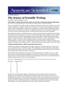 FEATURE ARTICLE  The Science of Scientific Writing George D. Gopen & Judith A. Swan If the reader is to grasp what the writer means, the writer must understand what the reader needs. This article was originally published