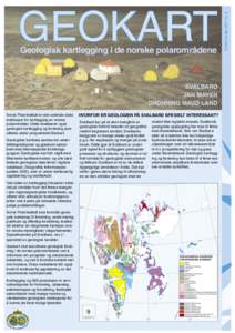 Geologisk kartlegging i de norske polarområdene  SVALBARD JAN MAYEN DRONNING MAUD LAND Norsk Polarinstitutt er den sentrale statsinstitusjon for kartlegging av norske