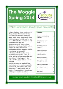 The Woggle Spring 2014 124th Nottingham Scout Group Newsletter A Warm Welcome to our newsletter, to all our readers—families and friends, supporters, the Wollaton community
