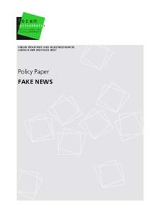 FORUM PRIVATHEIT UND SELBSTBESTIMMTES LEBEN IN DER DIGITALEN WELT Policy Paper FAKE NEWS