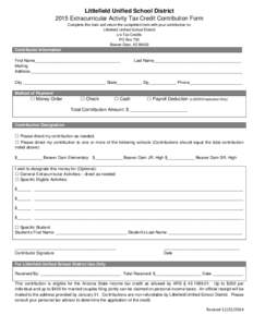 Littlefield Unified School District 2015 Extracurricular Activity Tax Credit Contribution Form Complete this form and return the completed form with your contribution to: Littlefield Unified School District c/o Tax Credi