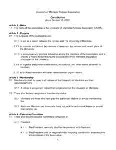 University of Manitoba Retirees Association  Constitution (As of October 13, 2012) Article 1 - Name 1.1 The name of the association is the University of Manitoba Retirees Association (UMRA).