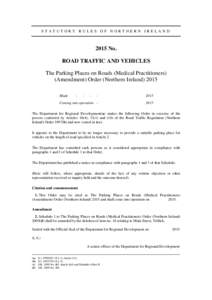 STATUTORY RULES OF NORTHERN IRELANDNo. ROAD TRAFFIC AND VEHICLES The Parking Places on Roads (Medical Practitioners) (Amendment) Order (Northern Ireland) 2015