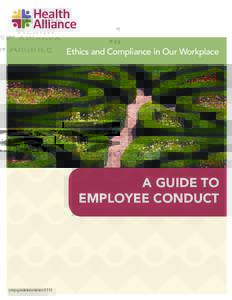 Ethics and Compliance in Our Workplace  A GUIDE TO EMPLOYEE CONDUCT  cmp-guidetoconduct-0113
