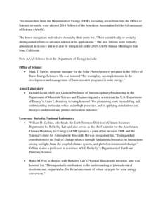 Ten researchers from the Department of Energy (DOE), including seven from labs the Office of Science stewards, were elected 2014 Fellows of the American Association for the Advancement of Science (AAAS). The honor recogn