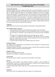 ERS Maurizio Vignola Award on Innovation in Pneumology GUIDELINES 2011 Criteria (advertisement) Through the support of the Chiesi Foundation, the ERS offers an Award of €20,000 to a researcher who made an outstanding p