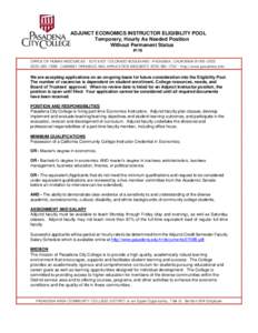 ADJUNCT ECONOMICS INSTRUCTOR ELIGIBILITY POOL Temporary, Hourly As Needed Position Without Permanent Status #116 OFFICE OF HUMAN RESOURCES ∙ 1570 EAST COLORADO BOULEVARD ∙ PASADENA, CALIFORNIA[removed][removed]
