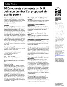 Public Notice  DEQ requests comments on D. R. Johnson Lumber Co. proposed air quality permit DEQ invites the public to submit written