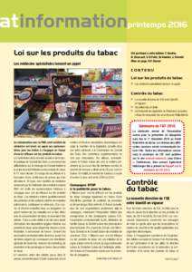 printemps 2016 Loi sur les produits du tabac Les médecins spécialistes lancent un appel Ont participé à cette édition: T. Beutler, N. Broccard, V. El Fehri, W. Kweitel, J. Schmid