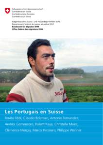 Les Portugais en Suisse Rosita Fibbi, Claudio Bolzman, Antonio Fernandez, Andrés Gomensoro, Bülent Kaya, Christelle Maire, Clémence Merçay, Marco Pecoraro, Philippe Wanner  Edition