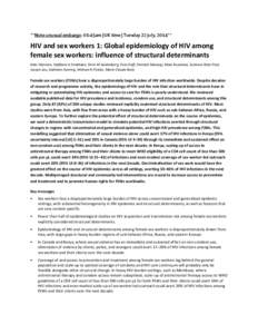 **Note unusual embargo: 01:45am [UK time] Tuesday 22 July, 2014**  HIV and sex workers 1: Global epidemiology of HIV among female sex workers: influence of structural determinants Kate Shannon, Steffanie A Strathdee, Shi