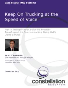 Case Study: TMW Systems  Keep On Trucking at the Speed of Voice How a Transportation Software Provider Transformed its Communications Using 8x8’s