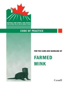 CODE OF PRACTICE  FOR THE CARE AND HANDLING OF FARMED MINK