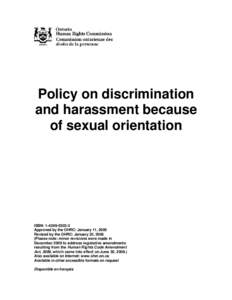 Policy on discrimination and harassment because of sexual orientation ISBN: [removed]Approved by the OHRC: January 11, 2000