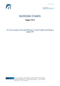 RASSEGNA STAMPA Maggio 2016 E3 vince la gara di Groupe PSA per il social media marketing e digital PR