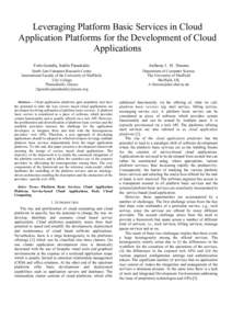 Leveraging Platform Basic Services in Cloud Application Platforms for the Development of Cloud Applications Fotis Gonidis, Iraklis Paraskakis  Anthony J. H. Simons