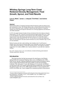 Whiskey Springs Long-Term Coast Redwood Density Management; Final Growth, Sprout, and Yield Results Lynn A. Webb, 1 James L. Lindquist,2 Erik Wahl,1 and Andrew Hubbs3 Abstract