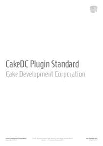 CakeDC Plugin Standard Cake Development Corporation Cake Development Corporation Copyright © 2014