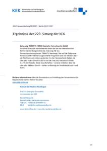 KEK-Pressemitteilung • BerlinErgebnisse der 229. Sitzung der KEK Zulassung TIMM-TV / DFW Deutsche Fernsehwerke GmbH Die DFW Deutsche Fernsehwerke GmbH hat bei der Medienanstalt