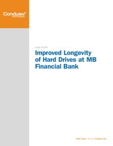 Case Study:  Improved Longevity of Hard Drives at MB Financial Bank