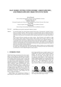 FACE MODEL FITTING WITH GENERIC, GROUP-SPECIFIC, AND PERSON-SPECIFIC OBJECTIVE FUNCTIONS Sylvia Pietzsch Chair for Image Understanding, Technische Universit¨at M¨unchen, Germany