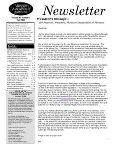 Newsletter Volume 40, Number 3 Fall 2009 The Museums Association of Montana (MAM) promotes professionalism and cooperation