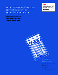 DRAFT: GRAPHIC LAYOUT OF THE MACHINERY OF DEMOCRACY: PROTECTING ELECTIONS