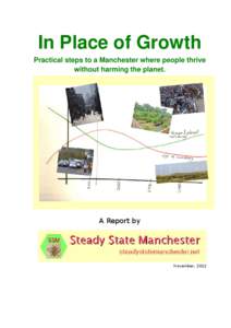 In Place of Growth Practical steps to a Manchester where people thrive without harming the planet. A Report by