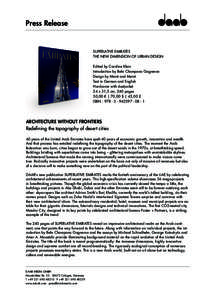 Press Release  SUPERLATIVE EMIRATES THE NEW DIMENSION OF URBAN DESIGN Edited by Caroline Klein Introduction by Behr Champana Gagneron