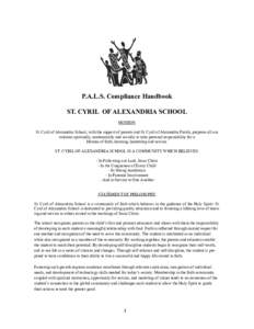 P.A.L.S. Compliance Handbook ST. CYRIL OF ALEXANDRIA SCHOOL MISSION St. Cyril of Alexandria School, with the support of parents and St. Cyril of Alexandria Parish, prepares all our students spiritually, academically and 