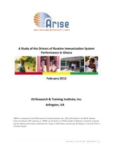 A Study of the Drivers of Routine Immunization System Performance in Ghana February[removed]JSI Research & Training Institute, Inc.