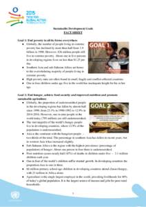 Sustainable Development Goals FACT SHEET Goal 1: End poverty in all its forms everywhere ● Globally, the number of people living in extreme poverty has declined by more than half from 1.9 billion inHowever, 836 